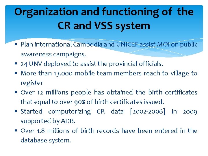 Organization and functioning of the CR and VSS system § Plan international Cambodia and