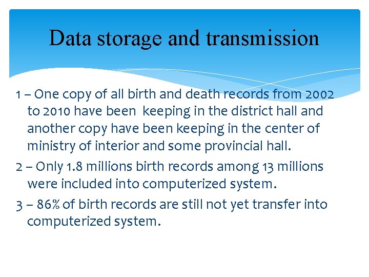 Data storage and transmission 1 – One copy of all birth and death records