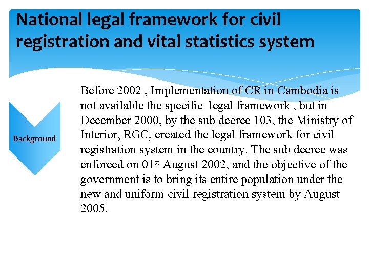National legal framework for civil registration and vital statistics system Background Before 2002 ,