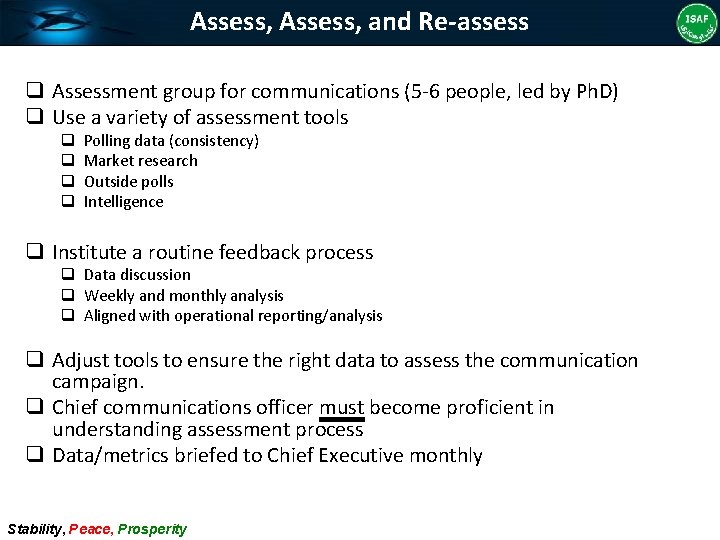 Assess, and Re-assess q Assessment group for communications (5 -6 people, led by Ph.