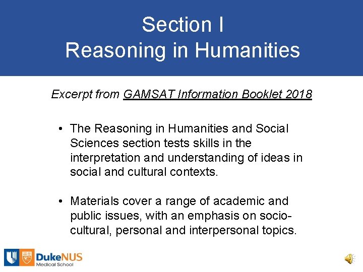 Section I Reasoning in Humanities Excerpt from GAMSAT Information Booklet 2018 • The Reasoning