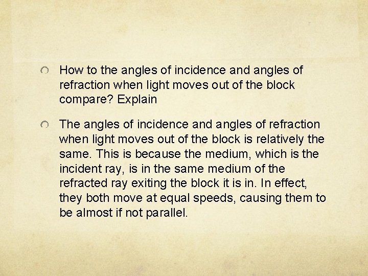 How to the angles of incidence and angles of refraction when light moves out