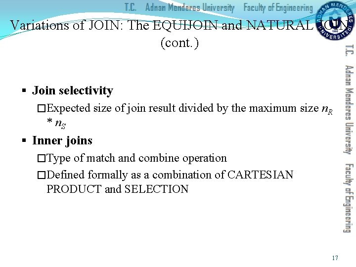 Variations of JOIN: The EQUIJOIN and NATURAL JOIN (cont. ) § Join selectivity �Expected