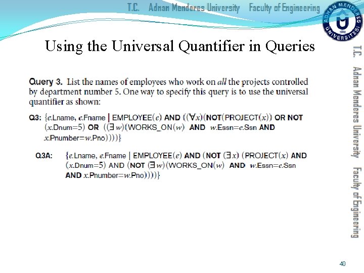 Using the Universal Quantifier in Queries 40 