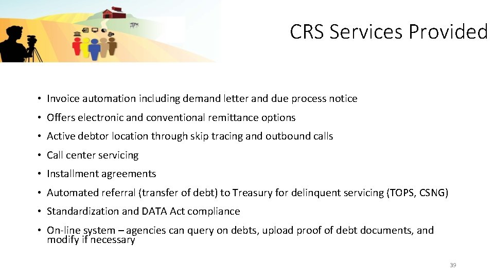CRS Services Provided • Invoice automation including demand letter and due process notice •