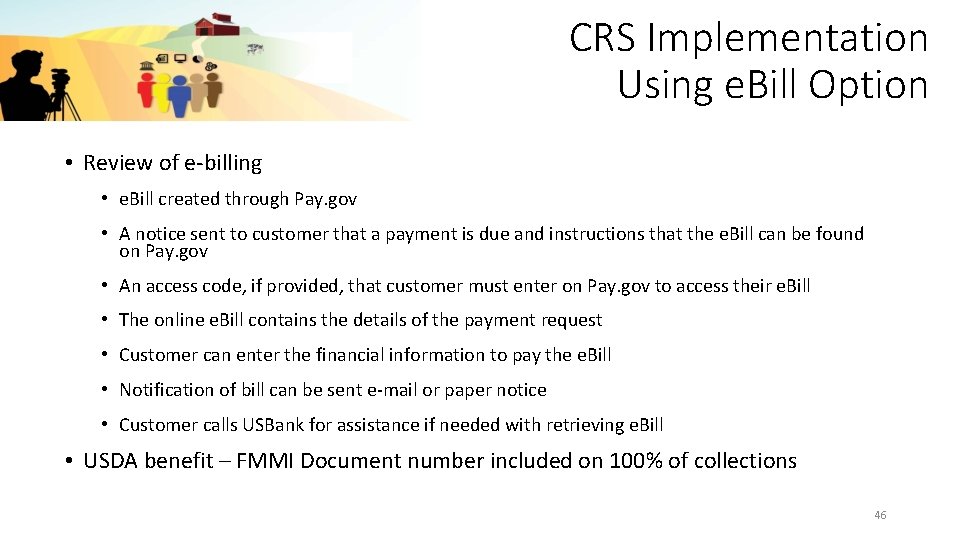 CRS Implementation Using e. Bill Option • Review of e-billing • e. Bill created