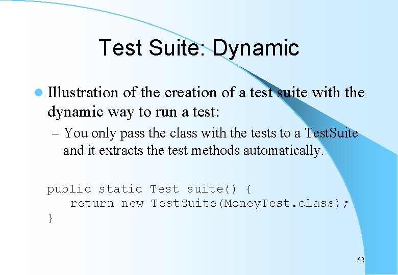 Test Suite: Dynamic l Illustration of the creation of a test suite with the