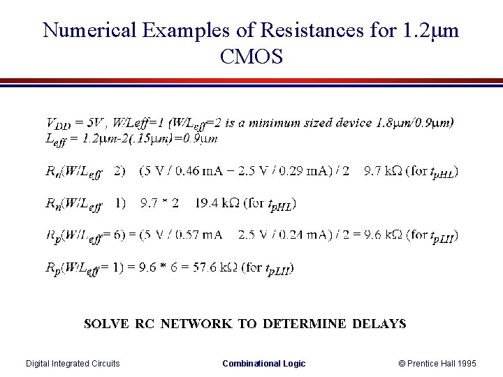 Numerical Examples of Resistances for 1. 2 mm CMOS Digital Integrated Circuits Combinational Logic