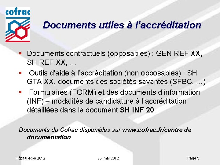Documents utiles à l’accréditation § Documents contractuels (opposables) : GEN REF XX, SH REF