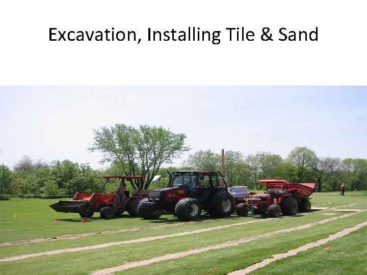 Excavation, Installing Tile & Sand 