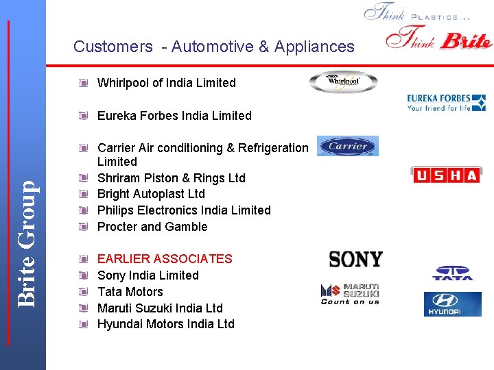 Customers - Automotive & Appliances Whirlpool of India Limited Brite Group Eureka Forbes India