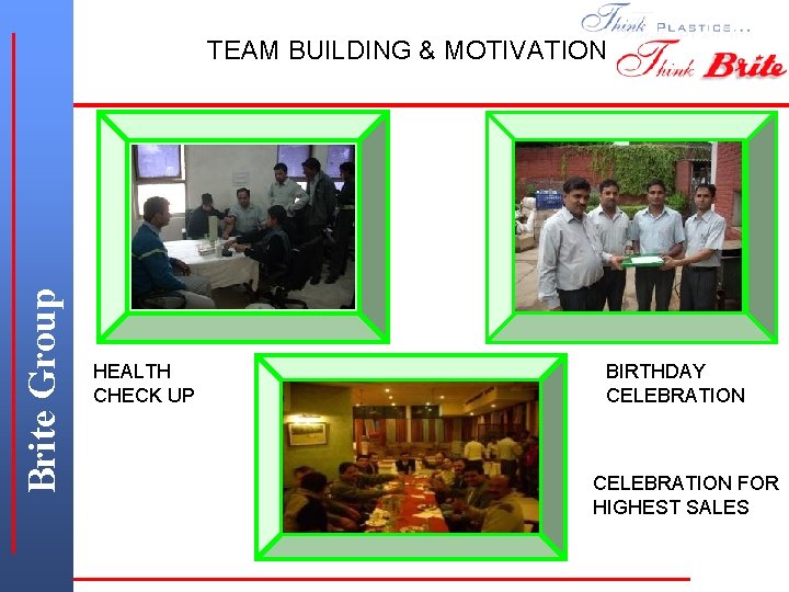 Brite Group Brite - Faridabad TEAM BUILDING & MOTIVATION HEALTH CHECK UP BIRTHDAY CELEBRATION