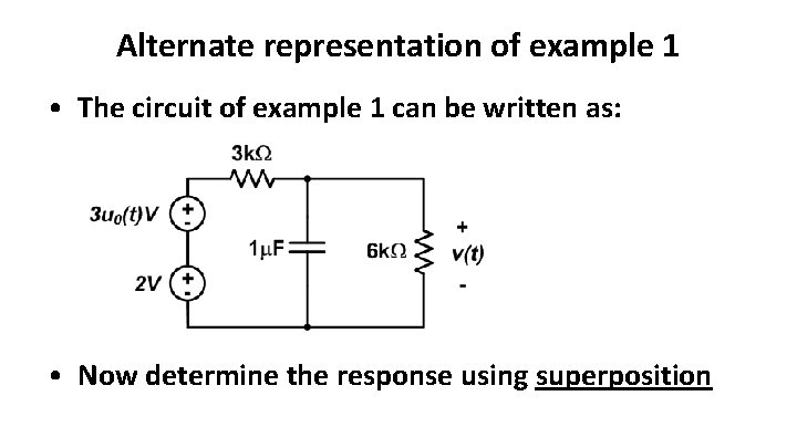 Alternate representation of example 1 • The circuit of example 1 can be written