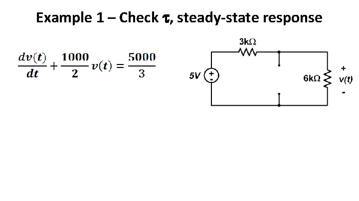 Example 1 – Check , steady-state response 