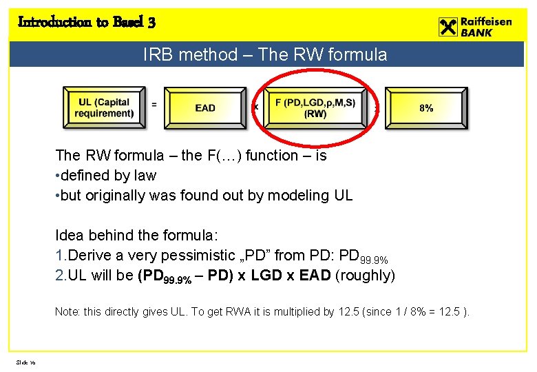 Introduction to Basel 3 IRB method – The RW formula – the F(…) function