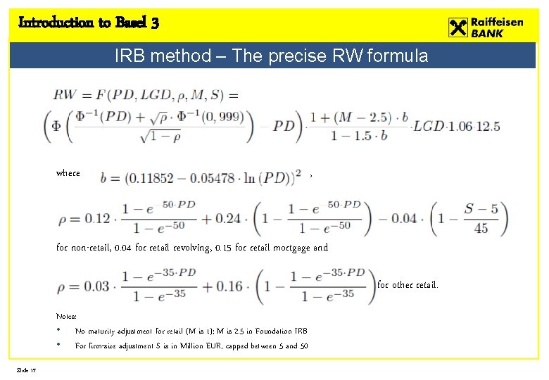 Introduction to Basel 3 IRB method – The precise RW formula where , for