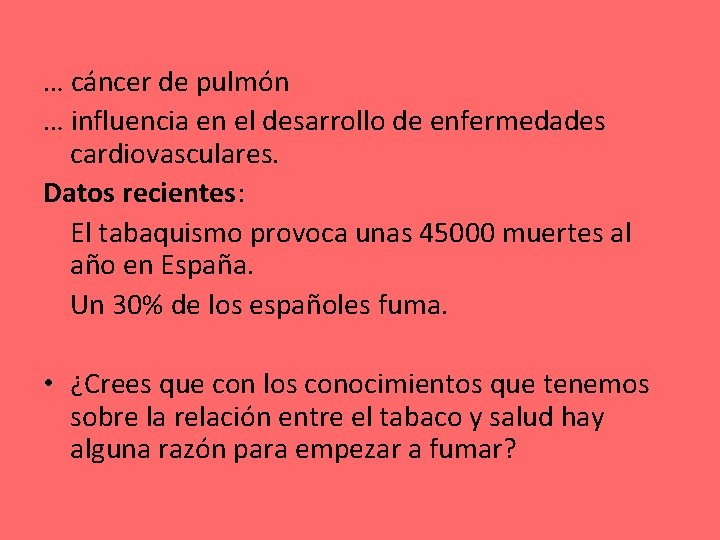 … cáncer de pulmón … influencia en el desarrollo de enfermedades cardiovasculares. Datos recientes: