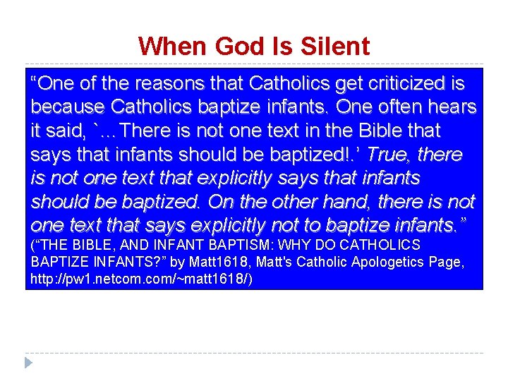 When God Is Silent “One of the reasons that Catholics get criticized is because