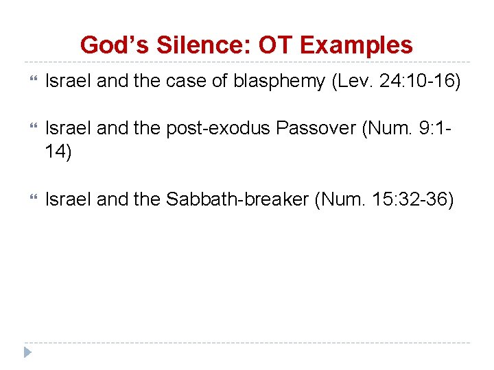 God’s Silence: OT Examples Israel and the case of blasphemy (Lev. 24: 10 -16)