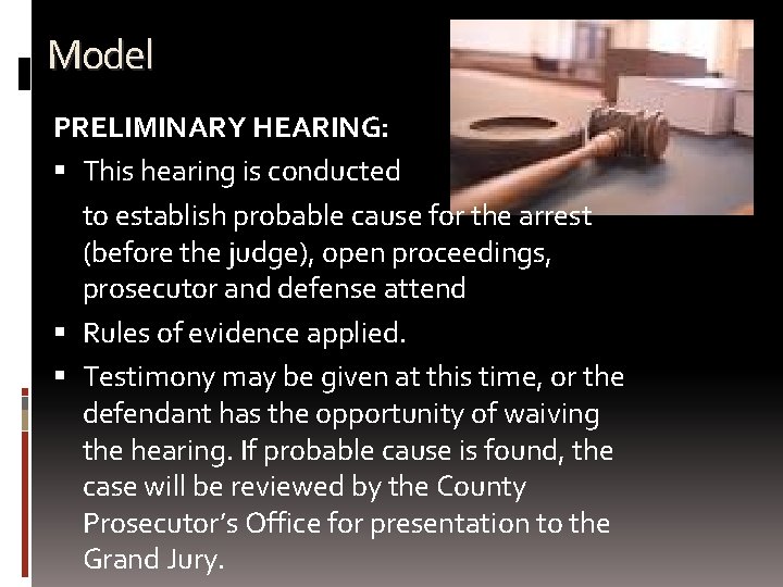 Model PRELIMINARY HEARING: This hearing is conducted to establish probable cause for the arrest