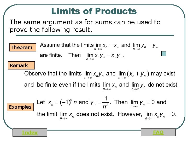 Limits of Products The same argument as for sums can be used to prove