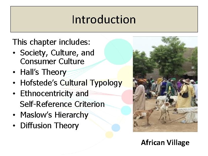 Introduction This chapter includes: • Society, Culture, and Consumer Culture • Hall’s Theory •