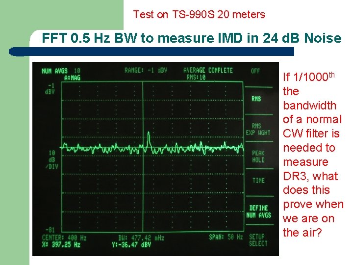 Test on TS-990 S 20 meters FFT 0. 5 Hz BW to measure IMD