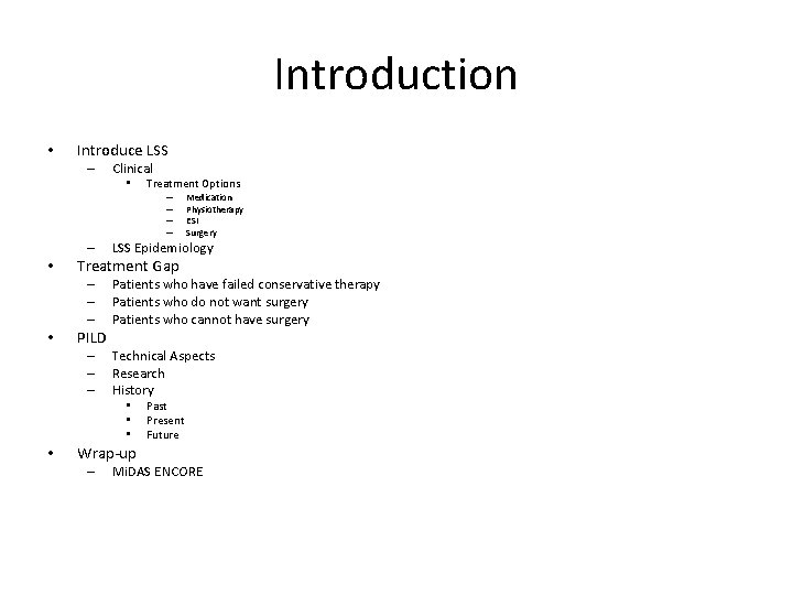 Introduction • Introduce LSS – Clinical • Treatment Options – – – • LSS