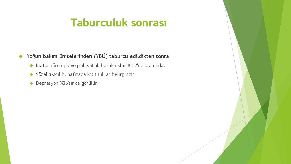 Taburculuk sonrası Yoğun bakım ünitelerinden (YBÜ) taburcu edildikten sonra İnatçı nörolojik ve psikiyatrik bozukluklar