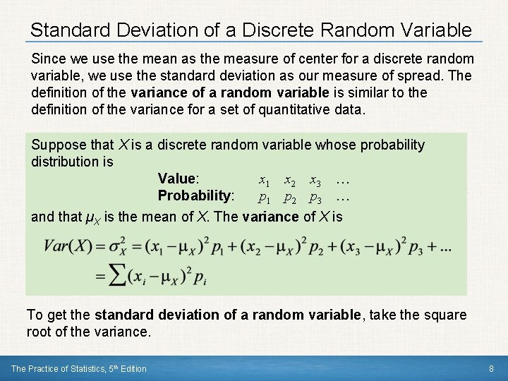 Standard Deviation of a Discrete Random Variable Since we use the mean as the