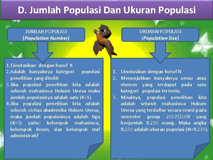 D. Jumlah Populasi Dan Ukuran Populasi JUMLAH POPULASI (Population Number) 1. Dinotasikan dengan huruf