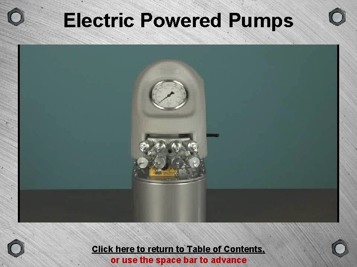 GROUP SCENE VERSION TYPE Electric Powered Pumps Click here to return to Table of