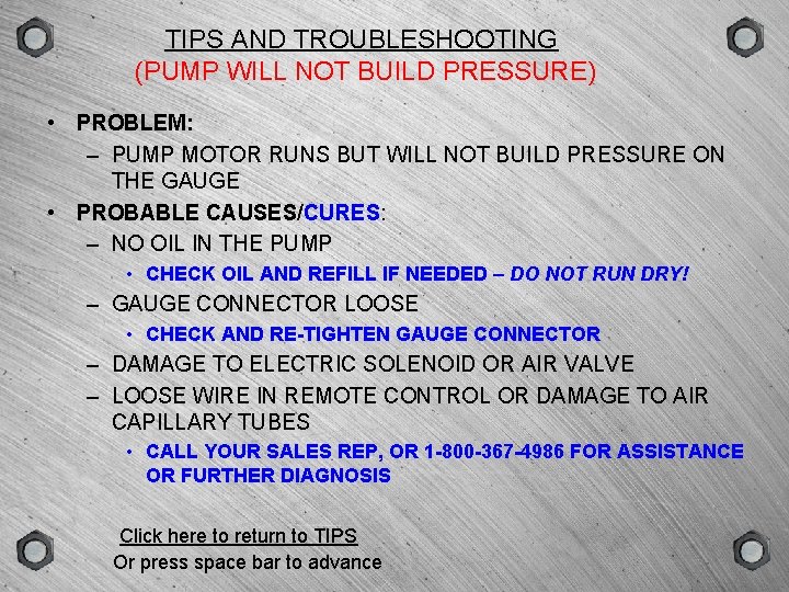 GROUP SCENE VERSION TYPE TIPS AND TROUBLESHOOTING (PUMP WILL NOT BUILD PRESSURE) • PROBLEM: