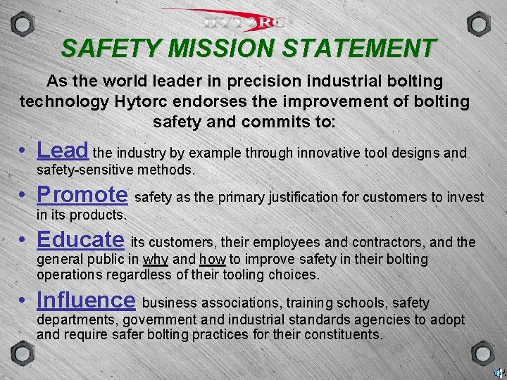 GROUP SCENE VERSION TYPE SAFETY MISSION STATEMENT As the world leader in precision industrial