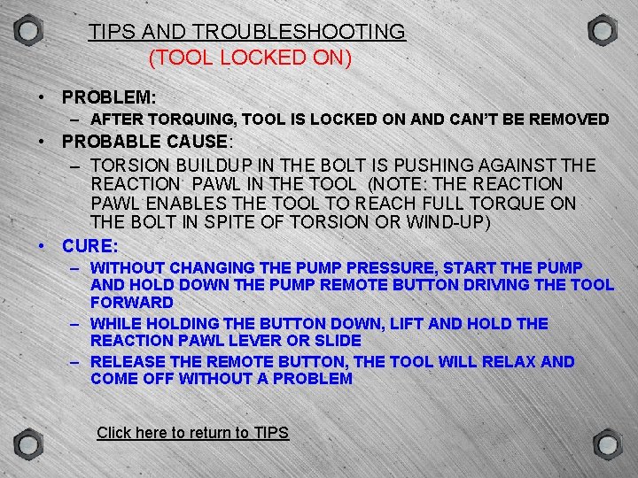 GROUP VERSION TYPE TIPSSCENE AND TROUBLESHOOTING (TOOL LOCKED ON) • PROBLEM: – AFTER TORQUING,