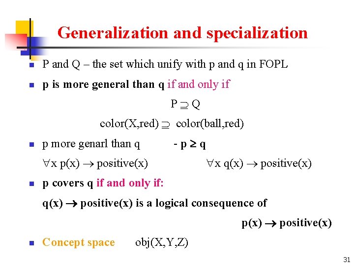 Generalization and specialization n P and Q – the set which unify with p