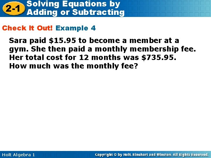 Solving Equations by 2 -1 Adding or Subtracting Check It Out! Example 4 Sara