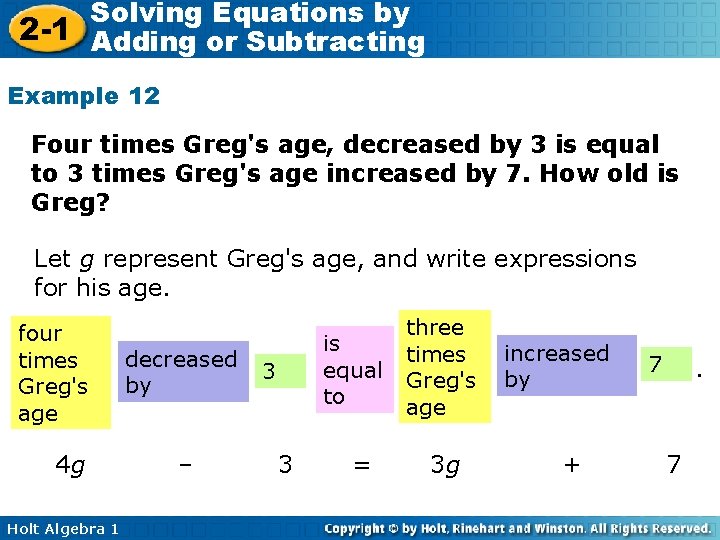Solving Equations by 2 -1 Adding or Subtracting Example 12 Four times Greg's age,