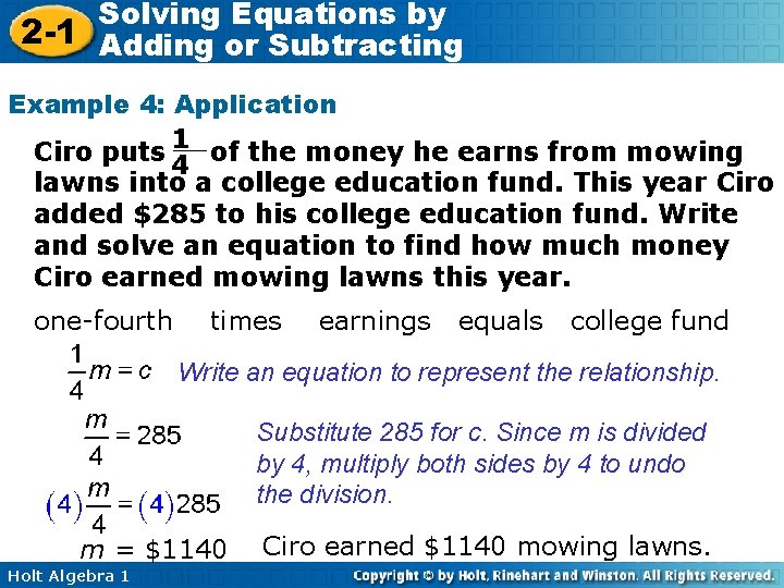 Solving Equations by 2 -1 Adding or Subtracting Example 4: Application 1 Ciro puts