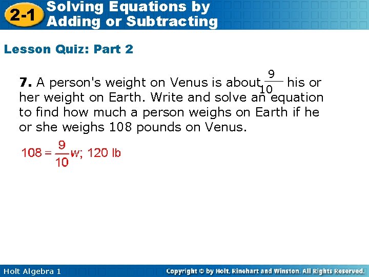 Solving Equations by 2 -1 Adding or Subtracting Lesson Quiz: Part 2 9 7.