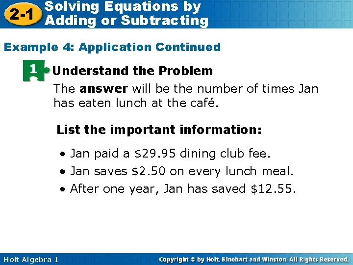 Solving Equations by 2 -1 Adding or Subtracting Example 4: Application Continued 1 Understand