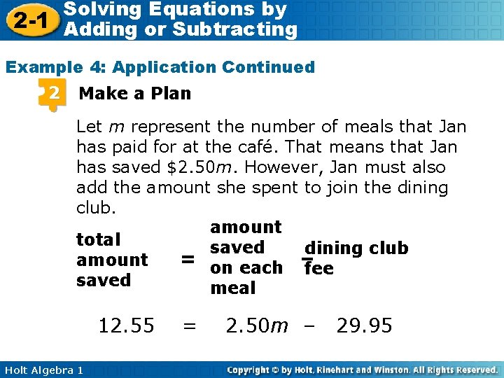 Solving Equations by 2 -1 Adding or Subtracting Example 4: Application Continued 2 Make