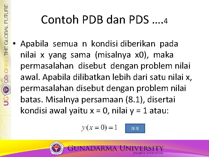 Contoh PDB dan PDS …. 4 • Apabila semua n kondisi diberikan pada nilai