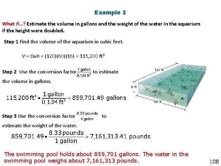 Example 2 What if…? Estimate the volume in gallons and the weight of the