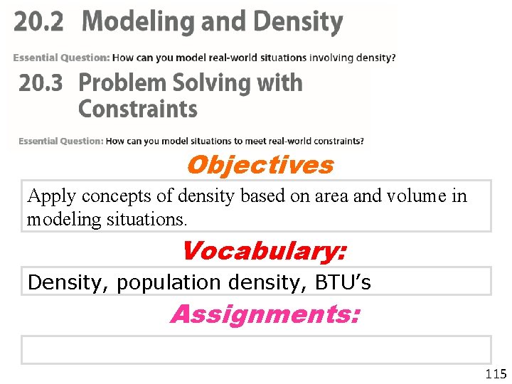 Objectives Apply concepts of density based on area and volume in modeling situations. Vocabulary: