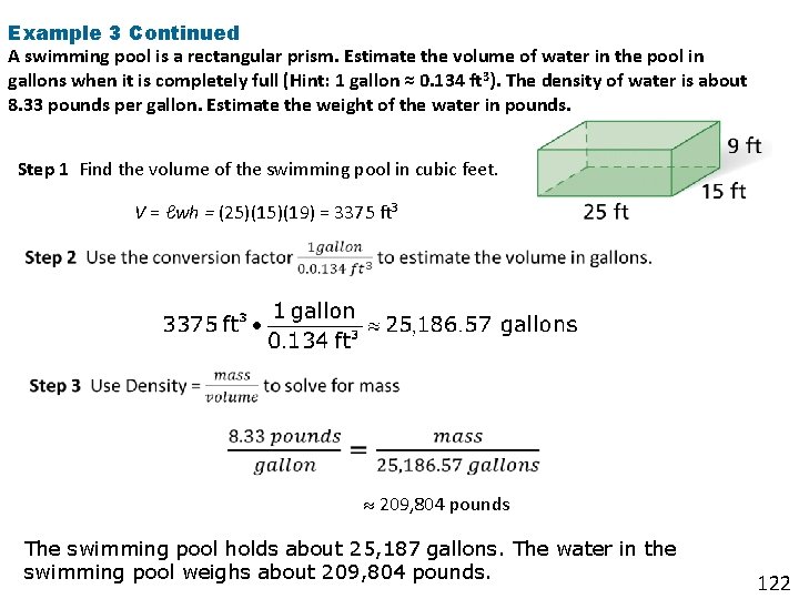 Example 3 Continued A swimming pool is a rectangular prism. Estimate the volume of