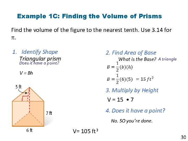 Example 1 C: Finding the Volume of Prisms Find the volume of the figure