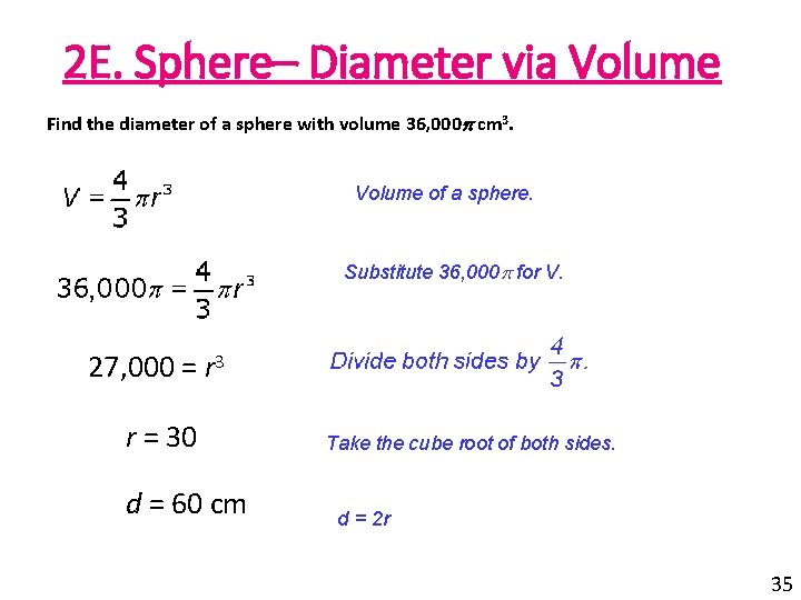 2 E. Sphere– Diameter via Volume Find the diameter of a sphere with volume