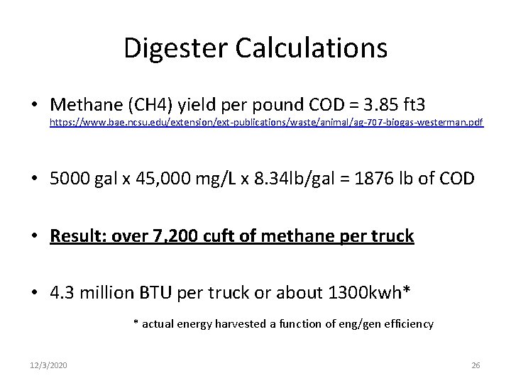 Digester Calculations • Methane (CH 4) yield per pound COD = 3. 85 ft