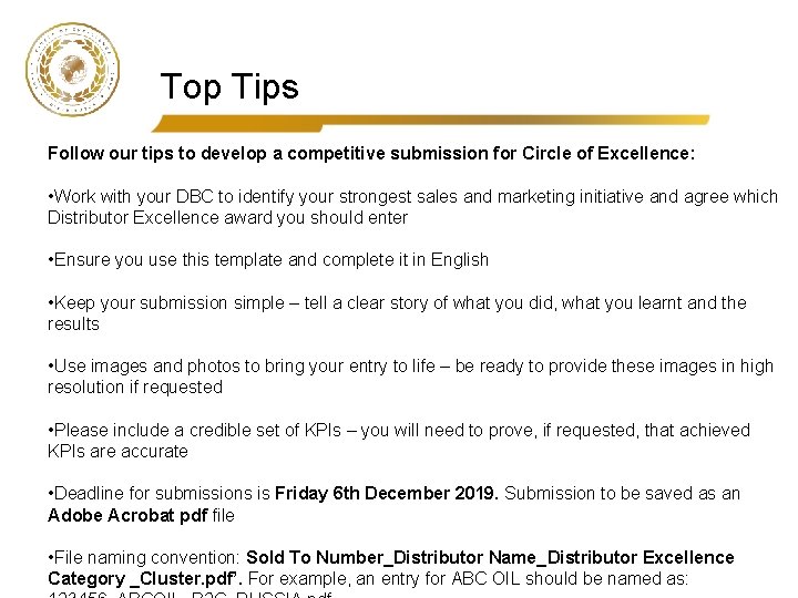 Top Tips Follow our tips to develop a competitive submission for Circle of Excellence: